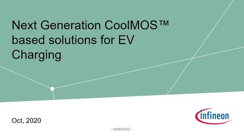  Product presentation: Next Generation CoolMOS™ based solutions for EV Charging