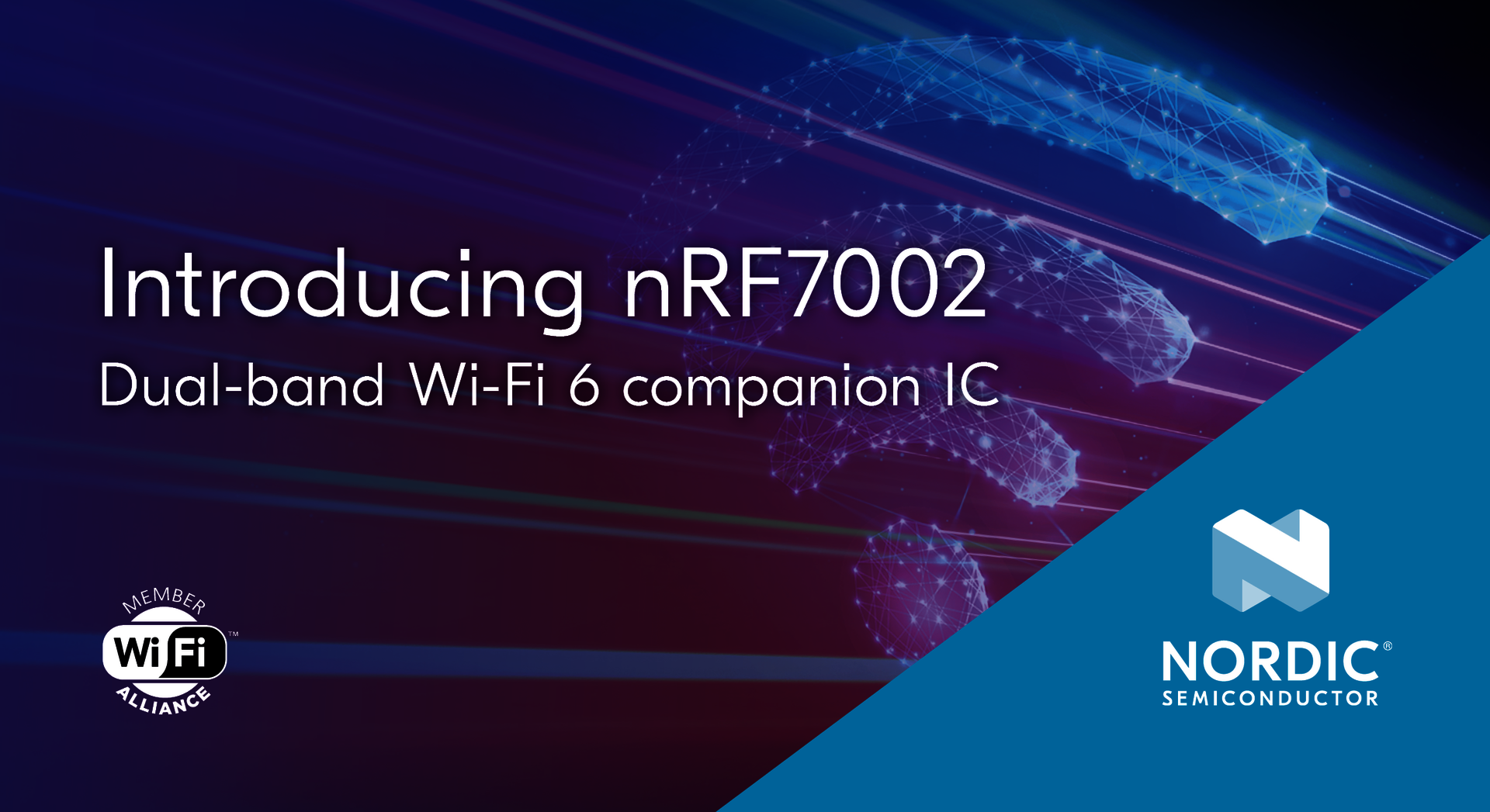 Introducing nRF7002 - Nordic´s first Wi-Fi IC