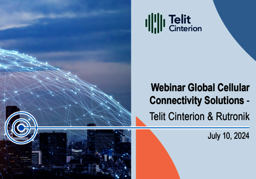 Webinar Global Cellular Connectivity solutions - Telit Cinterion & Rutronik 